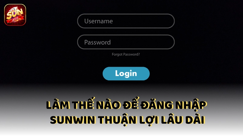 Lam The Nao De Dang Nhap Sunwin Thuan Loi Lau Dai (1)